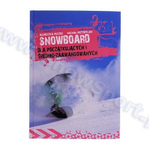 Książka Snowboard dla początkujących i średnio-zaawansowanych najtaniej