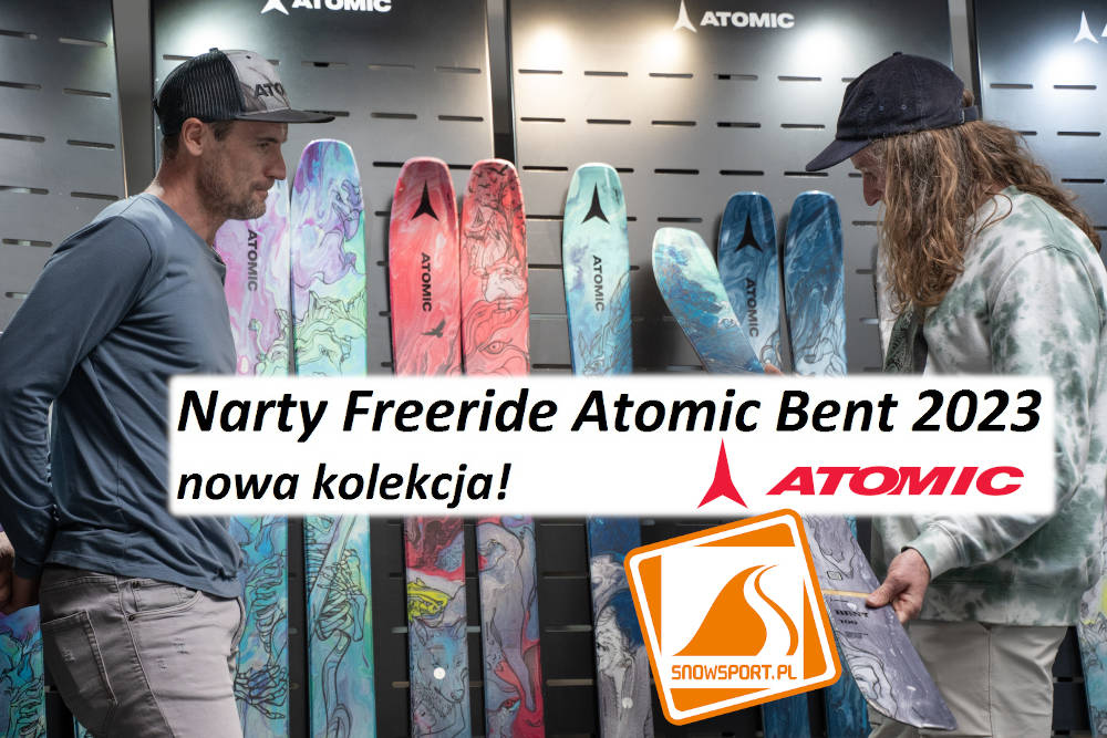 Narty Freeride Atomic Bent 2023 nowa kolekcja