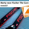 Narty race Fischer The Curv 2023 nowość