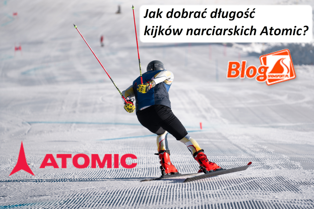 Jak dobrać długość kijków narciarskich Atomic?